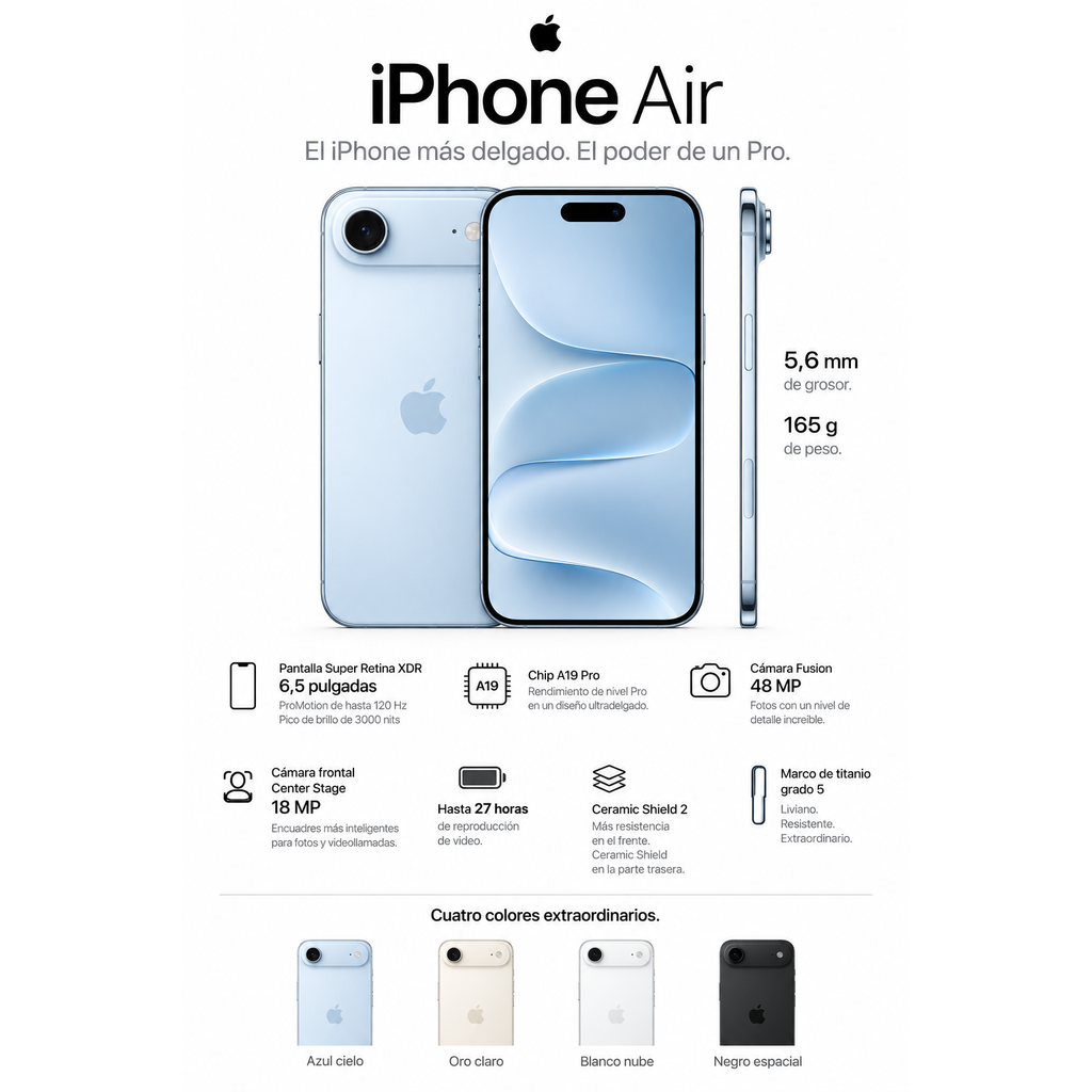 iPhone Air - caracteristicas: 5,6 mm de grosor, 165 g, pantalla Super Retina XDR de 6,5 pulgadas con ProMotion 120 Hz, chip A19 Pro, camara Fusion de 48 MP, frontal Center Stage de 18 MP, hasta 27 horas de video, Ceramic Shield 2 y marco de titanio grado 5